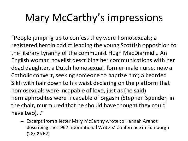 Mary Mc. Carthy’s impressions “People jumping up to confess they were homosexuals; a registered