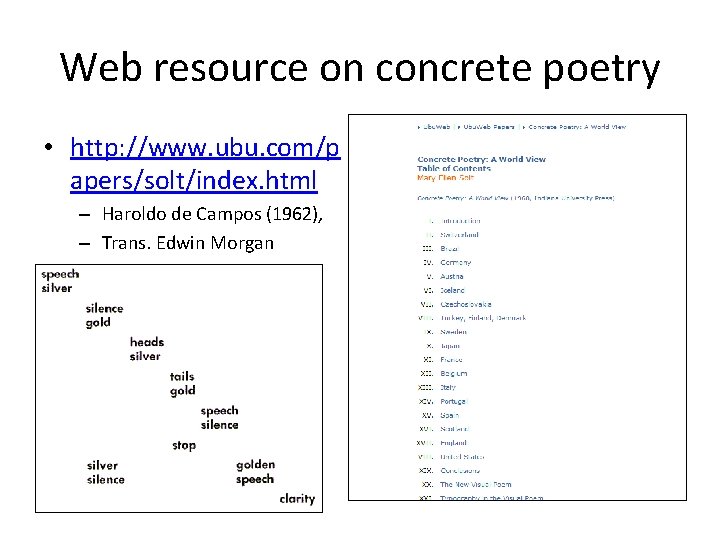 Web resource on concrete poetry • http: //www. ubu. com/p apers/solt/index. html – Haroldo