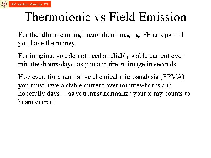 UW- Madison Geology 777 Thermoionic vs Field Emission For the ultimate in high resolution