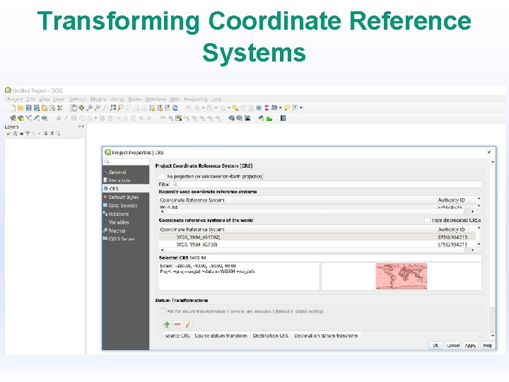 Transforming Coordinate Reference Systems Transforming Coordinate Reference Systems