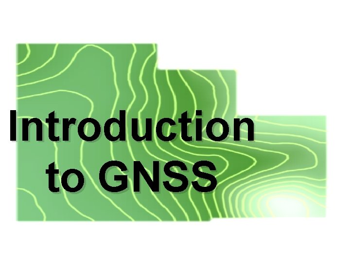 Introduction to GNSS 