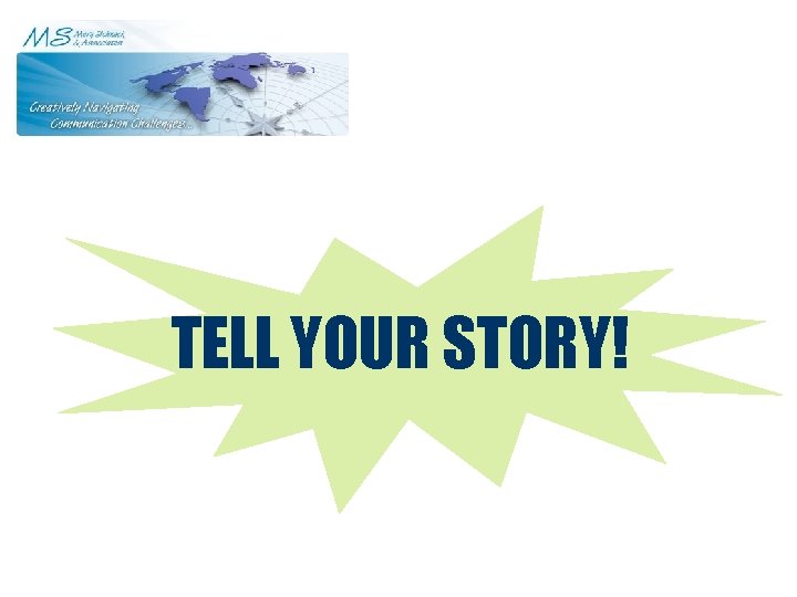 TELL YOUR STORY! 
