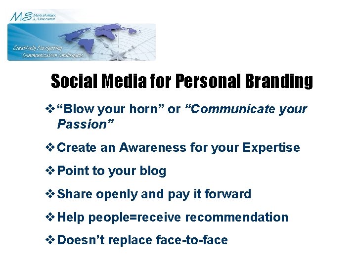 Social Media for Personal Branding v “Blow your horn” or “Communicate your Passion” v