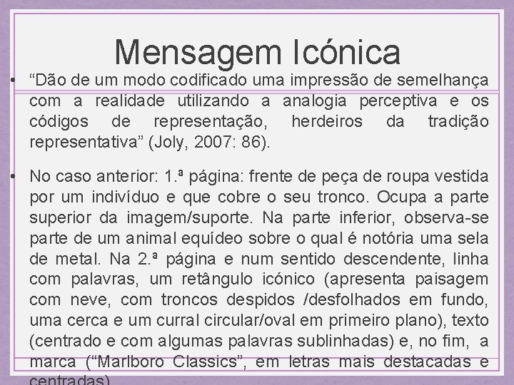 Mensagem Icónica • “Dão de um modo codificado uma impressão de semelhança com a