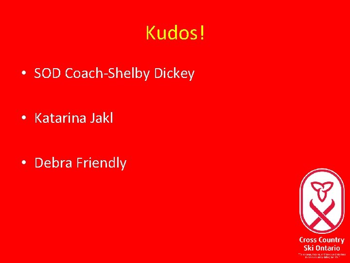 Kudos! • SOD Coach-Shelby Dickey • Katarina Jakl • Debra Friendly 