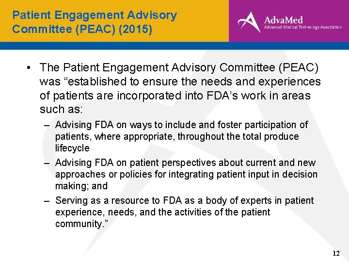 Patient Engagement Advisory Committee (PEAC) (2015) • The Patient Engagement Advisory Committee (PEAC) was