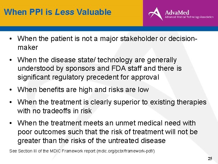 When PPI is Less Valuable • When the patient is not a major stakeholder