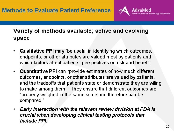 Methods to Evaluate Patient Preference Variety of methods available; active and evolving space •