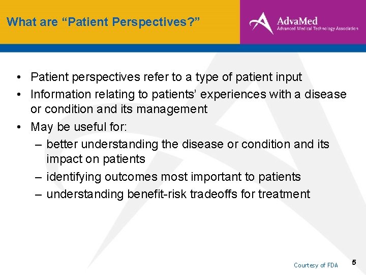 What are “Patient Perspectives? ” • Patient perspectives refer to a type of patient
