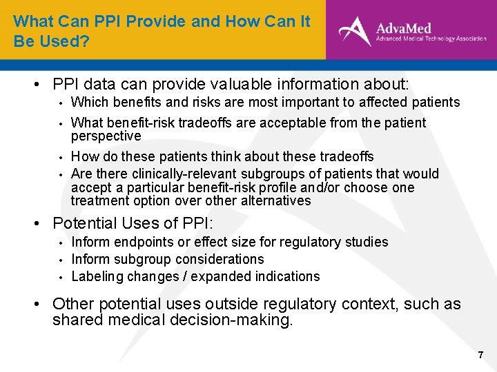 What Can PPI Provide and How Can It Be Used? • PPI data can