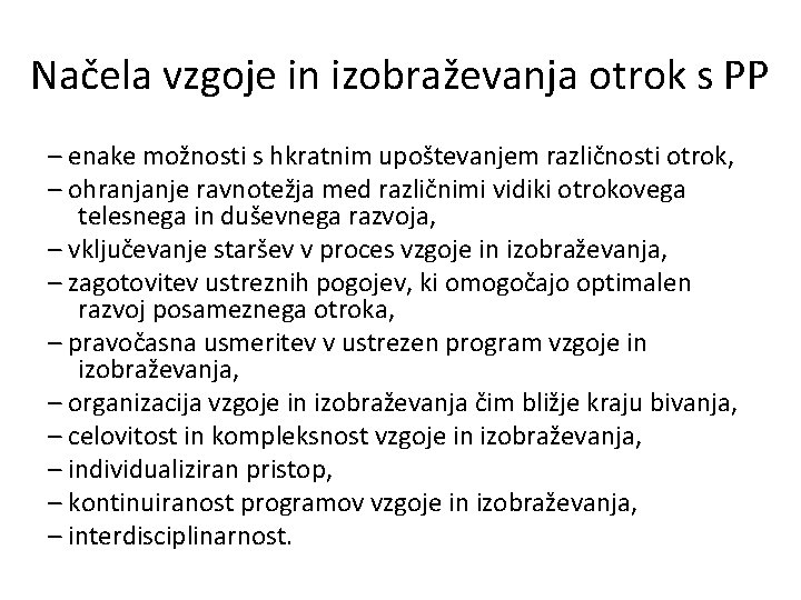 Načela vzgoje in izobraževanja otrok s PP – enake možnosti s hkratnim upoštevanjem različnosti