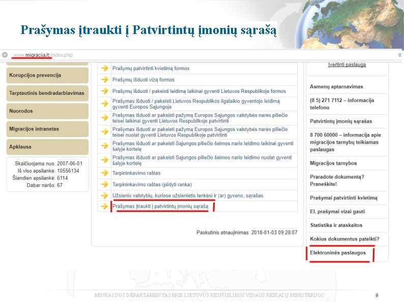 Prašymas įtraukti į Patvirtintų įmonių sąrašą MIGRACIJOS DEPARTAMENTAS PRIE LIETUVOS RESPUBLIKOS VIDAUS REIKALŲ MINISTERIJOS