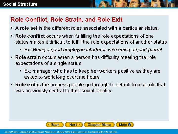 Social Structure Role Conflict, Role Strain, and Role Exit • A role set is