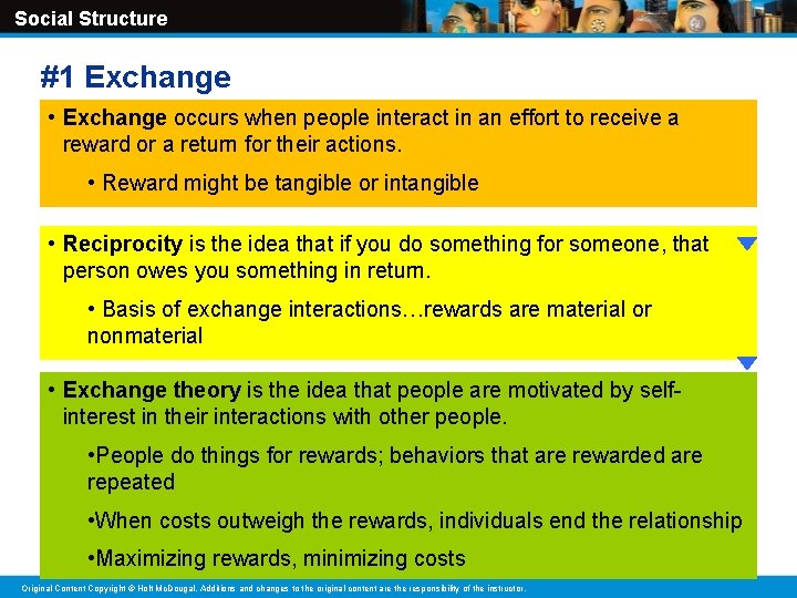 Social Structure #1 Exchange • Exchange occurs when people interact in an effort to