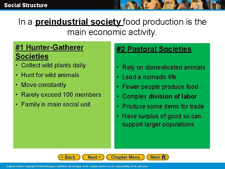 Social Structure In a preindustrial society food production is the main economic activity. #2