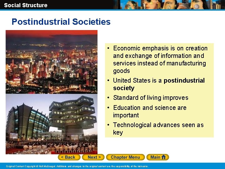 Social Structure Postindustrial Societies • Economic emphasis is on creation and exchange of information