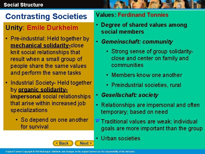 Social Structure Contrasting Societies Values: Ferdinand Tonnies Unity: Emile Durkheim • Degree of shared