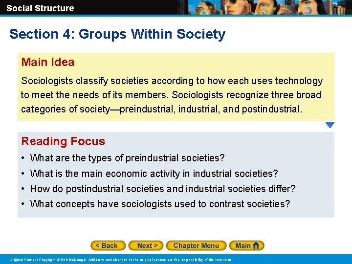 Social Structure Section 4: Groups Within Society Main Idea Sociologists classify societies according to