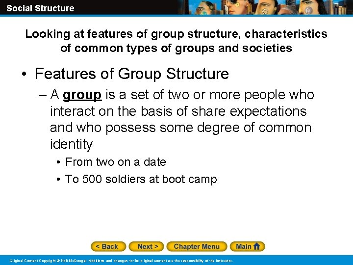Social Structure Looking at features of group structure, characteristics of common types of groups