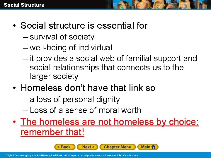 Social Structure • Social structure is essential for – survival of society – well-being