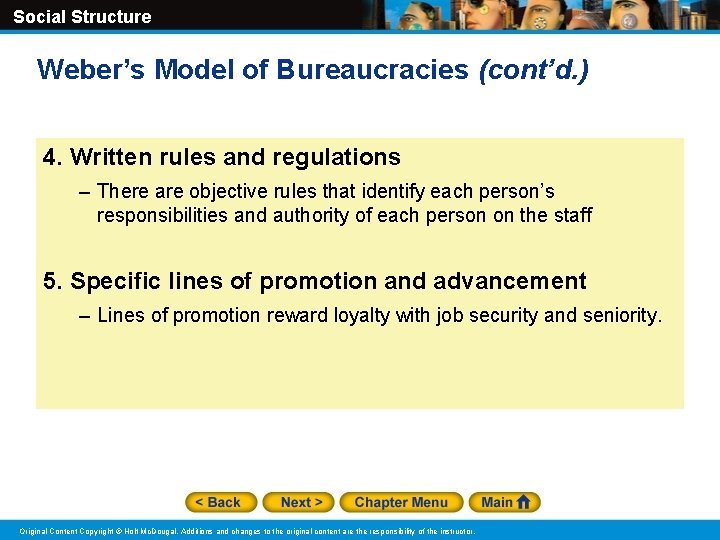 Social Structure Weber’s Model of Bureaucracies (cont’d. ) 4. Written rules and regulations –