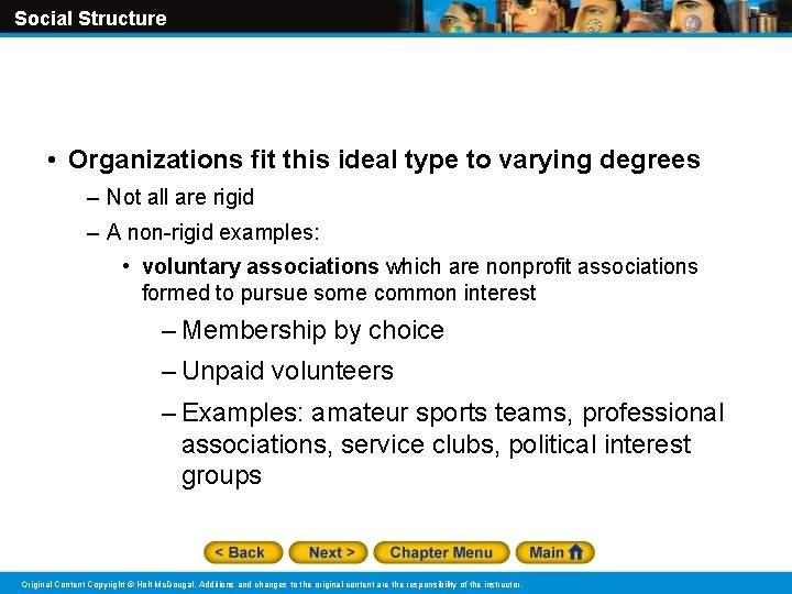 Social Structure • Organizations fit this ideal type to varying degrees – Not all