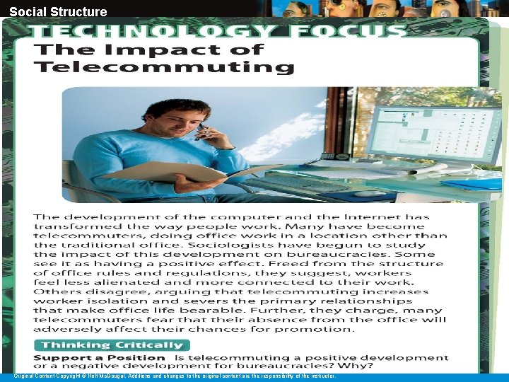 Social Structure Original Content Copyright © Holt Mc. Dougal. Additions and changes to the