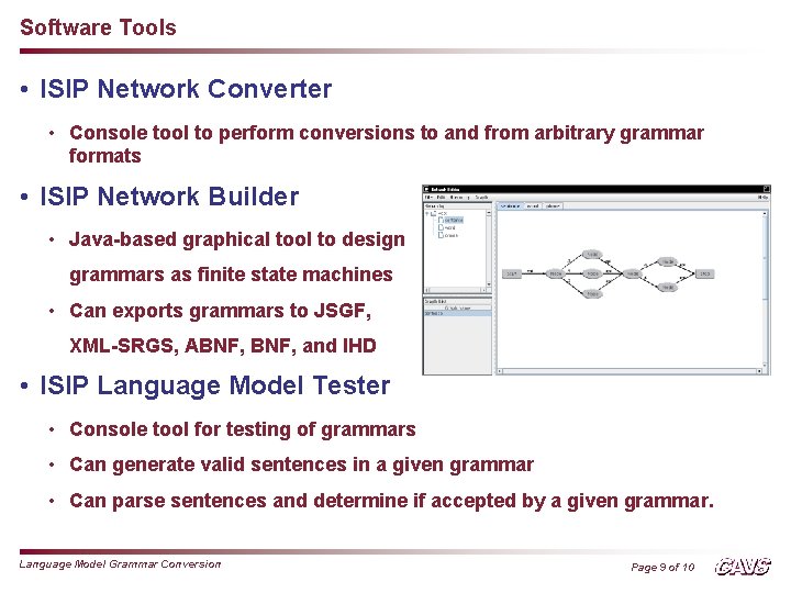 Software Tools • ISIP Network Converter • Console tool to perform conversions to and