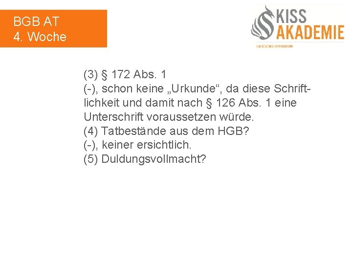 BGB AT 4. Woche (3) § 172 Abs. 1 (-), schon keine „Urkunde“, da