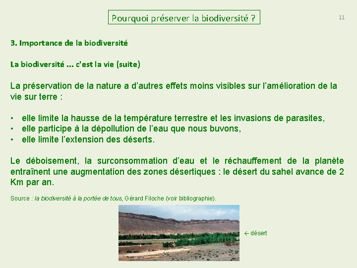 Pourquoi préserver la biodiversité ? 11 3. Importance de la biodiversité La biodiversité. .