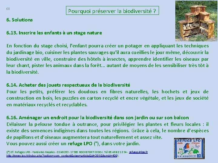 68 Pourquoi préserver la biodiversité ? 6. Solutions 6. 13. Inscrire les enfants à