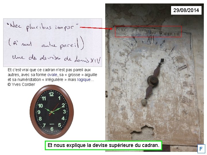 29/08/2014 Et c’est vrai que ce cadran n’est pas pareil aux autres, avec sa