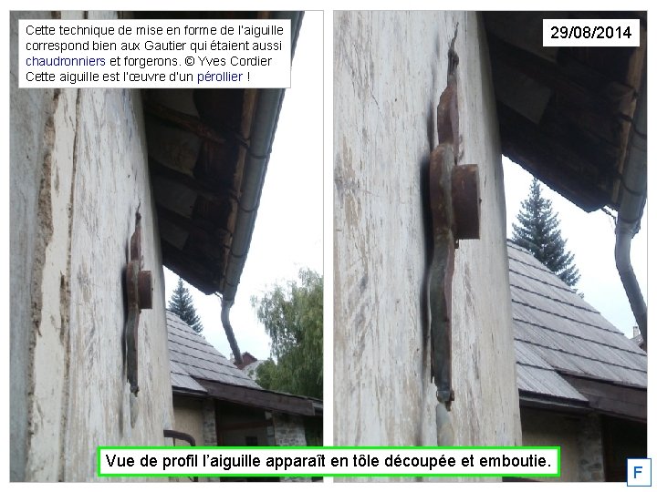 Cette technique de mise en forme de l’aiguille correspond bien aux Gautier qui étaient