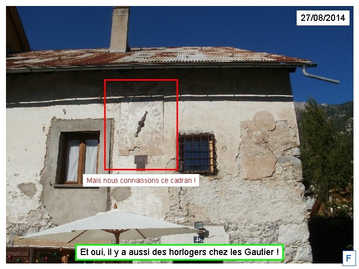 27/08/2014 Mais nous connaissons ce cadran ! Et oui, il y a aussi des