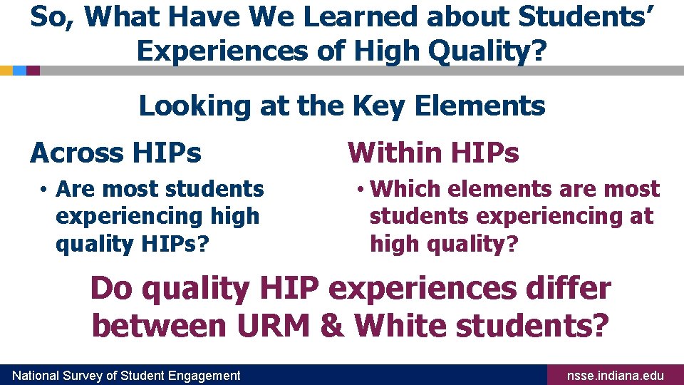 So, What Have We Learned about Students’ Experiences of High Quality? Looking at the