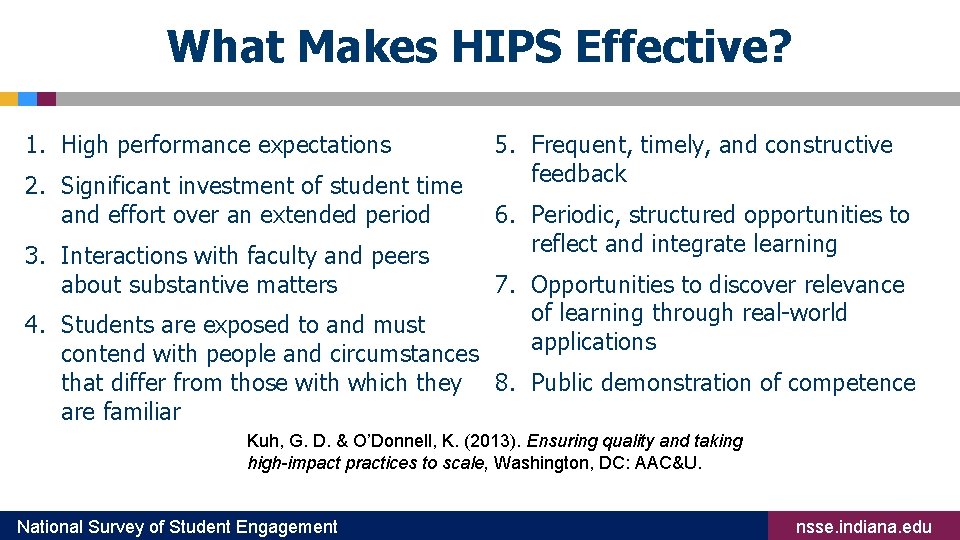 What Makes HIPS Effective? 1. High performance expectations 2. Significant investment of student time