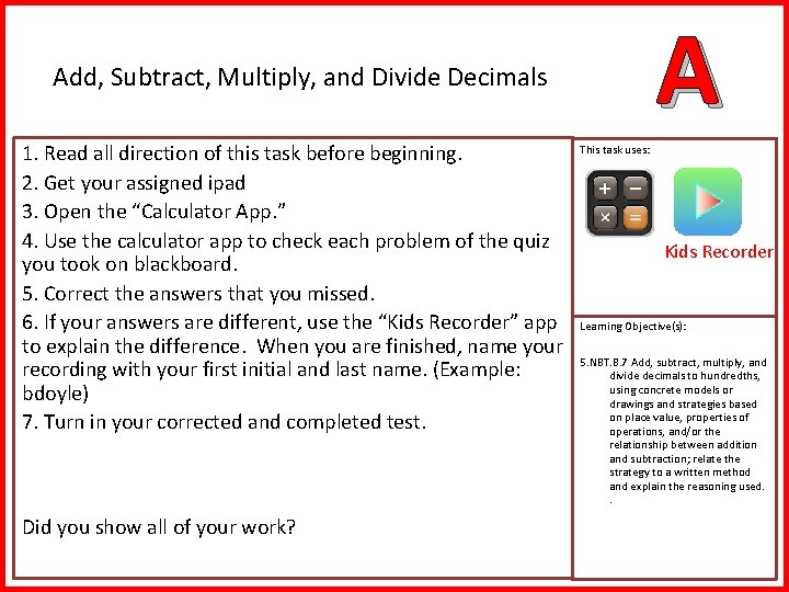 A Add, Subtract, Multiply, and Divide Decimals 1. Read all direction of this task