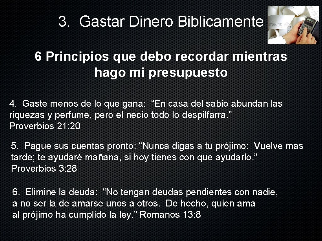 3. Gastar Dinero Biblicamente 6 Principios que debo recordar mientras hago mi presupuesto 4.