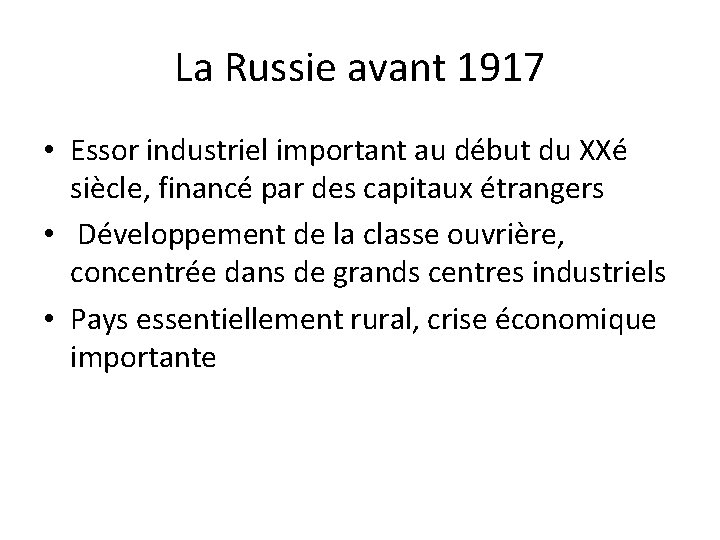 La Russie avant 1917 • Essor industriel important au début du XXé siècle, financé