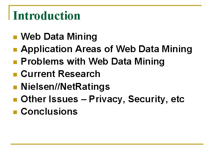 Introduction n n n Web Data Mining Application Areas of Web Data Mining Problems