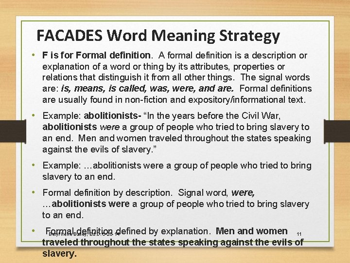 FACADES Word Meaning Strategy • F is for Formal definition. A formal definition is