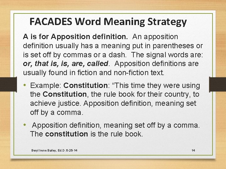 FACADES Word Meaning Strategy A is for Apposition definition. An apposition definition usually has