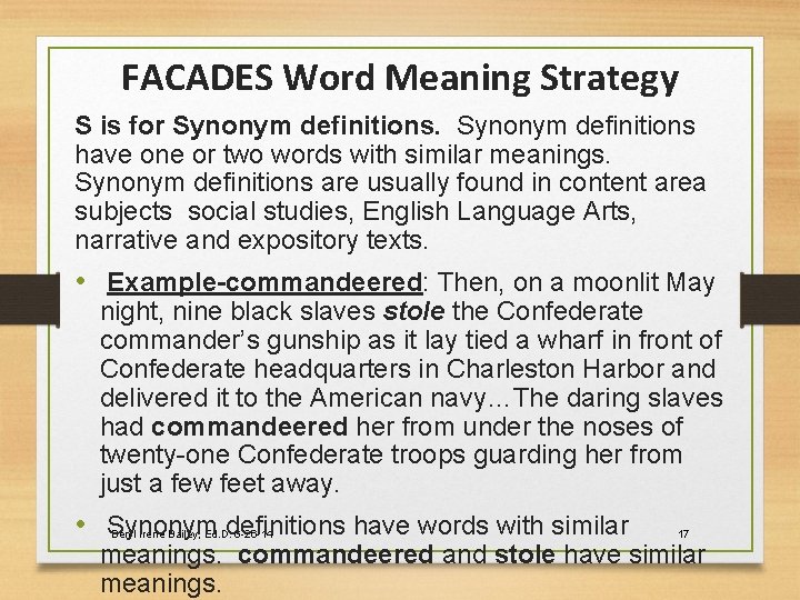 FACADES Word Meaning Strategy S is for Synonym definitions have one or two words