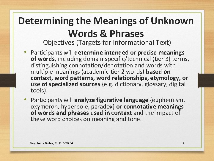 Determining the Meanings of Unknown Words & Phrases Objectives (Targets for Informational Text) •