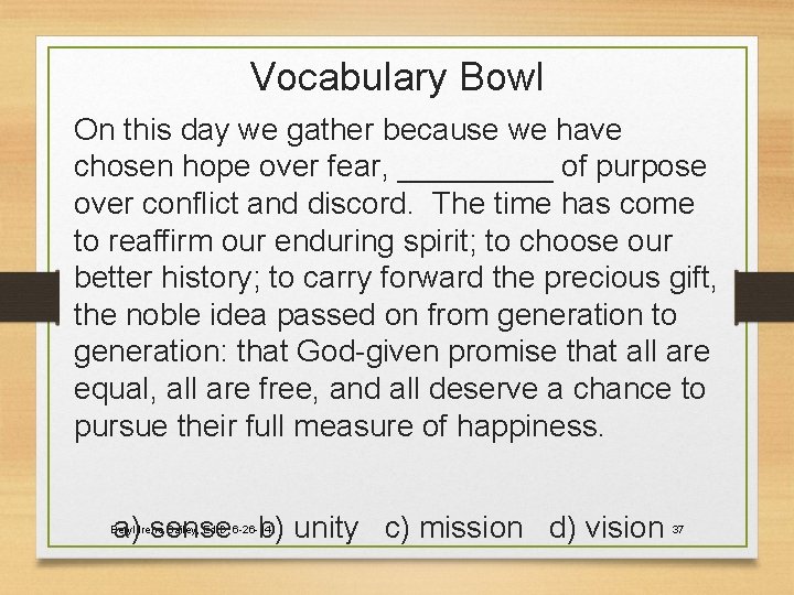 Vocabulary Bowl On this day we gather because we have chosen hope over fear,