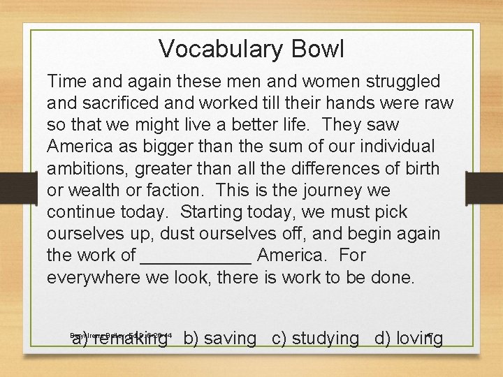 Vocabulary Bowl Time and again these men and women struggled and sacrificed and worked