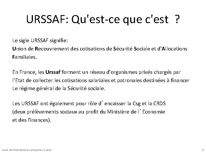 URSSAF: Qu'est-ce que c'est ? Le sigle URSSAF signifie: Union de Recouvrement des cotisations