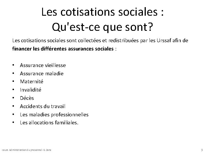 Les cotisations sociales : Qu'est-ce que sont? Les cotisations sociales sont collectées et redistribuées