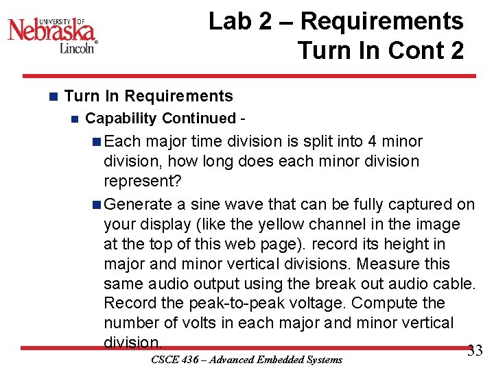 Lab 2 – Requirements Turn In Cont 2 n Turn In Requirements n Capability