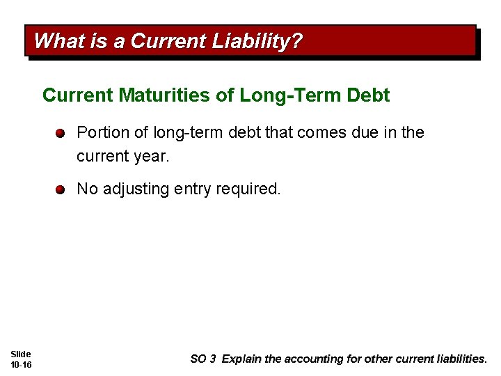 What is a Current Liability? Current Maturities of Long-Term Debt Portion of long-term debt